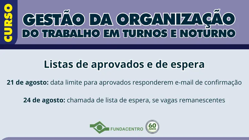 Curso Gestão da Org do Trabalho em Turnos Noturno divulga classificados e lista de espera