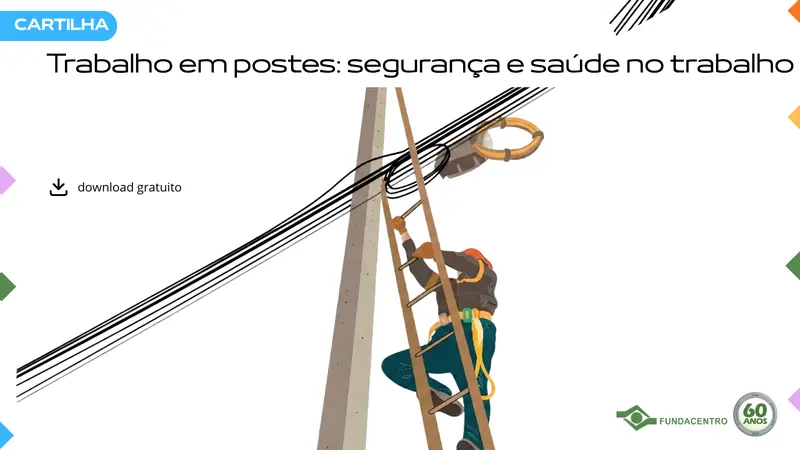 Cartilha traz recomendações de segurança e saúde para trabalho em postes