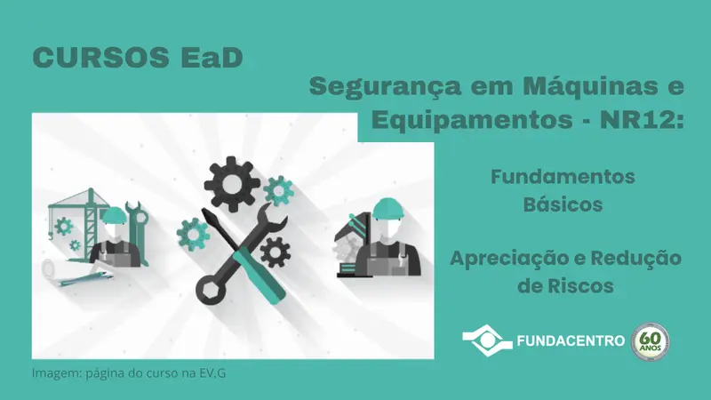 Fundacentro lança cursos online sobre NR-12 e segurança em máquinas
